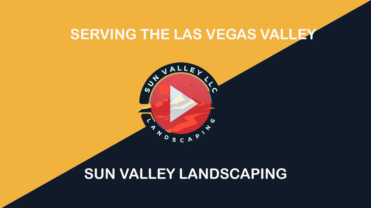 Sun Valley Landscaping | Serving Las Vegas Valley